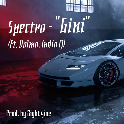 Gini (ft. Dolmo & Indio IJ)