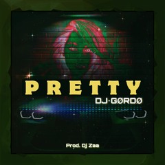 PRETTY - DJ GORDO ft. DJ ZAA