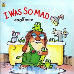 [PDF] DOWNLOAD FREE I Was So Mad (Little Critter) (Look-Look) ipad