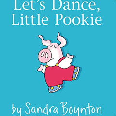 free EBOOK 📚 Let's Dance, Little Pookie by  Sandra Boynton &  Sandra Boynton [KINDLE