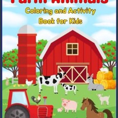 [Ebook] ❤ Farm Animals Coloring Book for Kids: Coloring and Activity Book (Dot to Dot, Tracing, Ma