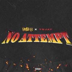No Attempt ft Yn Jay