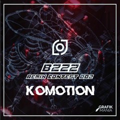 L*o*J - Bzzz (Komotion Remix)Submission