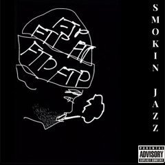 SMOKIN JAZZ - ft.Lazy Raine (prod.Pawnsic)