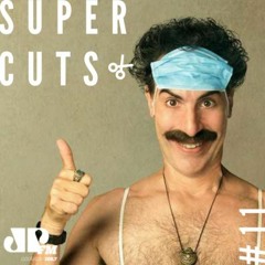 Supercuts na Pan #11: Borat
