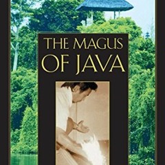 [ACCESS] EBOOK 💌 The Magus of Java: Teachings of an Authentic Taoist Immortal by  Ko