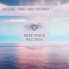 Costa Mee - Forget About Yesterday