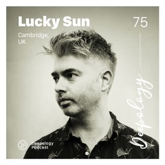 Deepology Podcast #075 | Lucky Sun