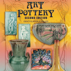 [Read] EPUB 📝 American Art Pottery: Identification & Values, 2nd Edition by  Richard