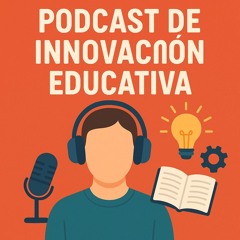 Podcast Educativo ¿Moda o Transformación Profunda?