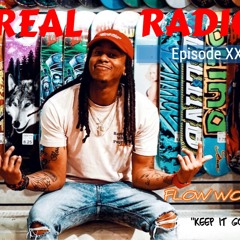 Real Radio Ep 28 [Feat. Flow World]
