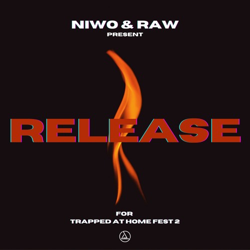 NIWO & RAW PRESENT "RELEASE" (Live from Trapped At Home Festival 2)