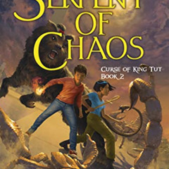 [ACCESS] EPUB 📧 The Serpent of Chaos (Curse of King Tut Book 2) by  P. J. Hoover [PD