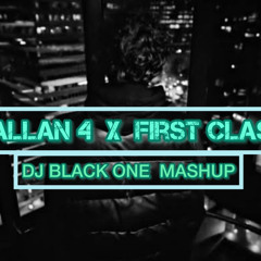 Gallan 4 x First Class - DJ BLACK ONE Exclusive Mashup