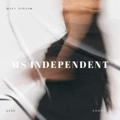 Ms. Independent | WYFL Riddim