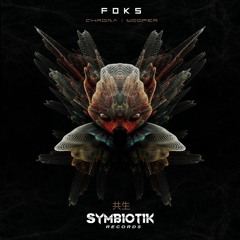Foks - Chroma // Woofer [Symbiotik Records]