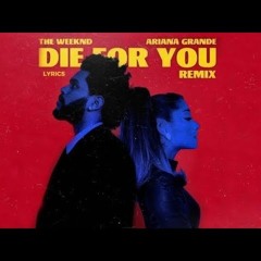 The Weeknd & Ariana Grande - Die For You (Abdeluxe Remix)