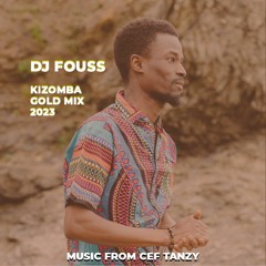 Kizomba gold mix 2k23 - Best of CEF-Tanzy +Carlos B. selected by Dj Fouss