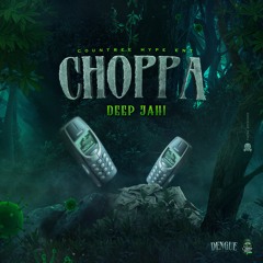 DEEP JAHI | COUNTREE HYPE | CHOPPA CHOPPA