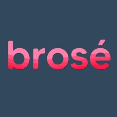 Brosé All Day #6