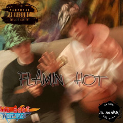 FLAMIN HOT FREESTYLE Feat.LIL ANARKY (Prod.NICK NAPALM)