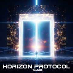 Horizon Protocol (Redux)