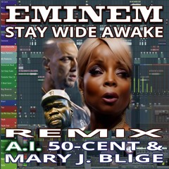 Eminem - Stay Wide Awake Remake - A.I. 50 Cent & Mary J. Blige V27