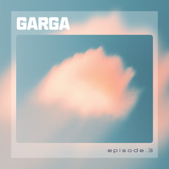 Tales Of GARGA - Episode 3