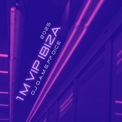 DJ D.A.M.S.77 DICE 1 M Vip IBIZA 2025
