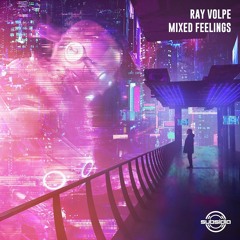 RAY VOLPE - MIXED FEELINGS EP