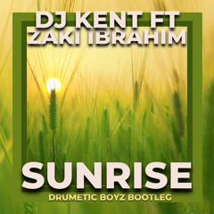 Sunrise ft Zaki Ibrahim(Drumetic Boyz Bootleg)