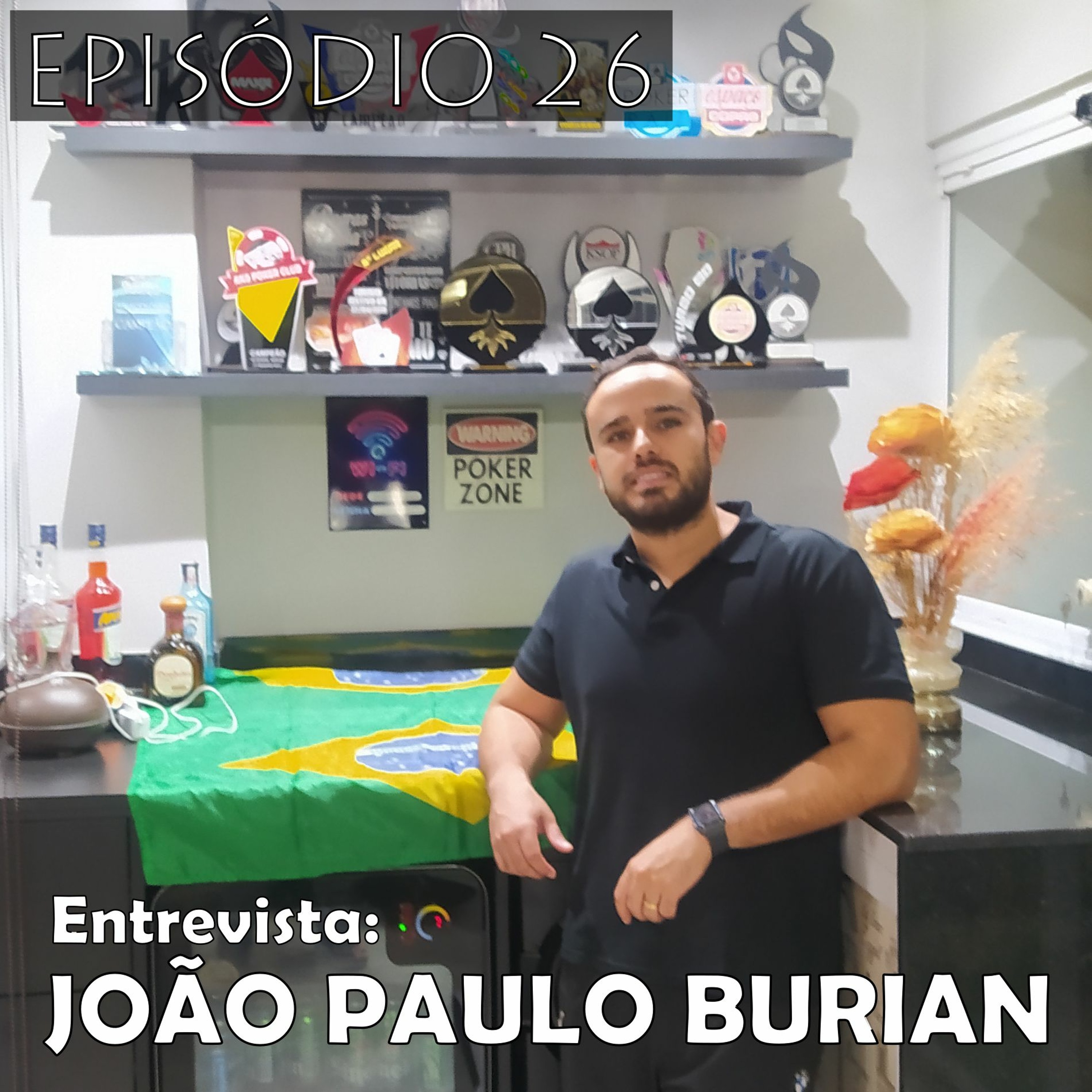 Episódio 26 - Entrevista: JOÃO PAULO BURIAN
