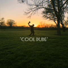 "Cool Dude"