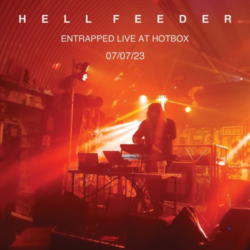 Entrapped (Live @ Hot Box 07 - 07 - 23)