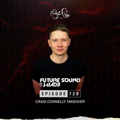 Future Sound of Egypt 720 with Aly & Fila (Craig Connelly Takeover)