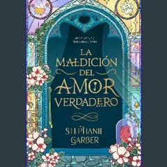 [ebook] read pdf 🌟 La maldición del amor verdadero (Spanish Edition) Read online