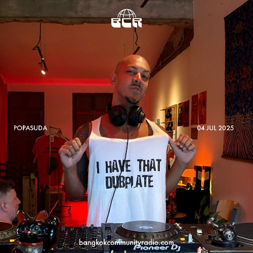 Popasuda - 4th July 2025 | Bangkok Community Radio