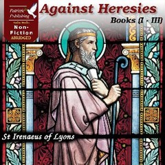Read eBook [PDF] ❤ Against Heresies (Books I-III) Pdf Ebook