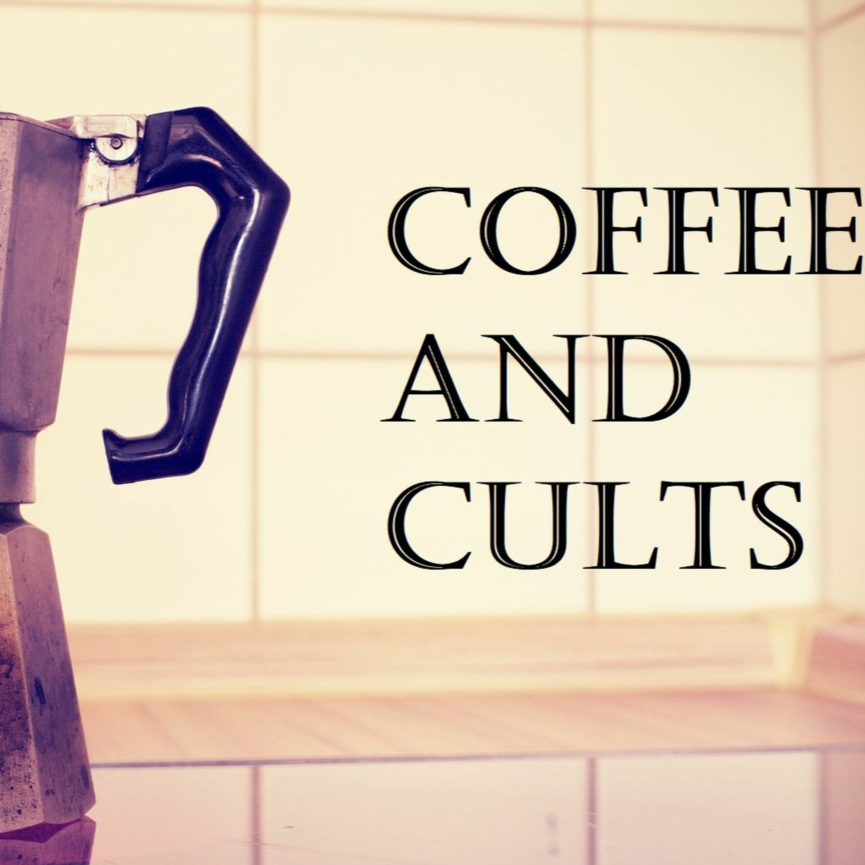 Coffee And Cults