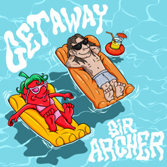 Getaway - Sir Archer