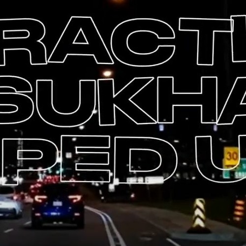 ATTRACTIONS - SUKHA SPED UP