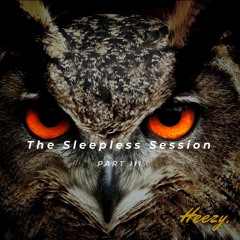 The Sleepless Session Part. III