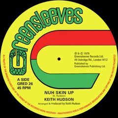 Keith Hudson - Nuh Skin Up