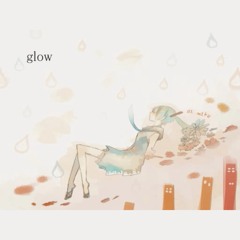 [off vocal] glow ／ keeno