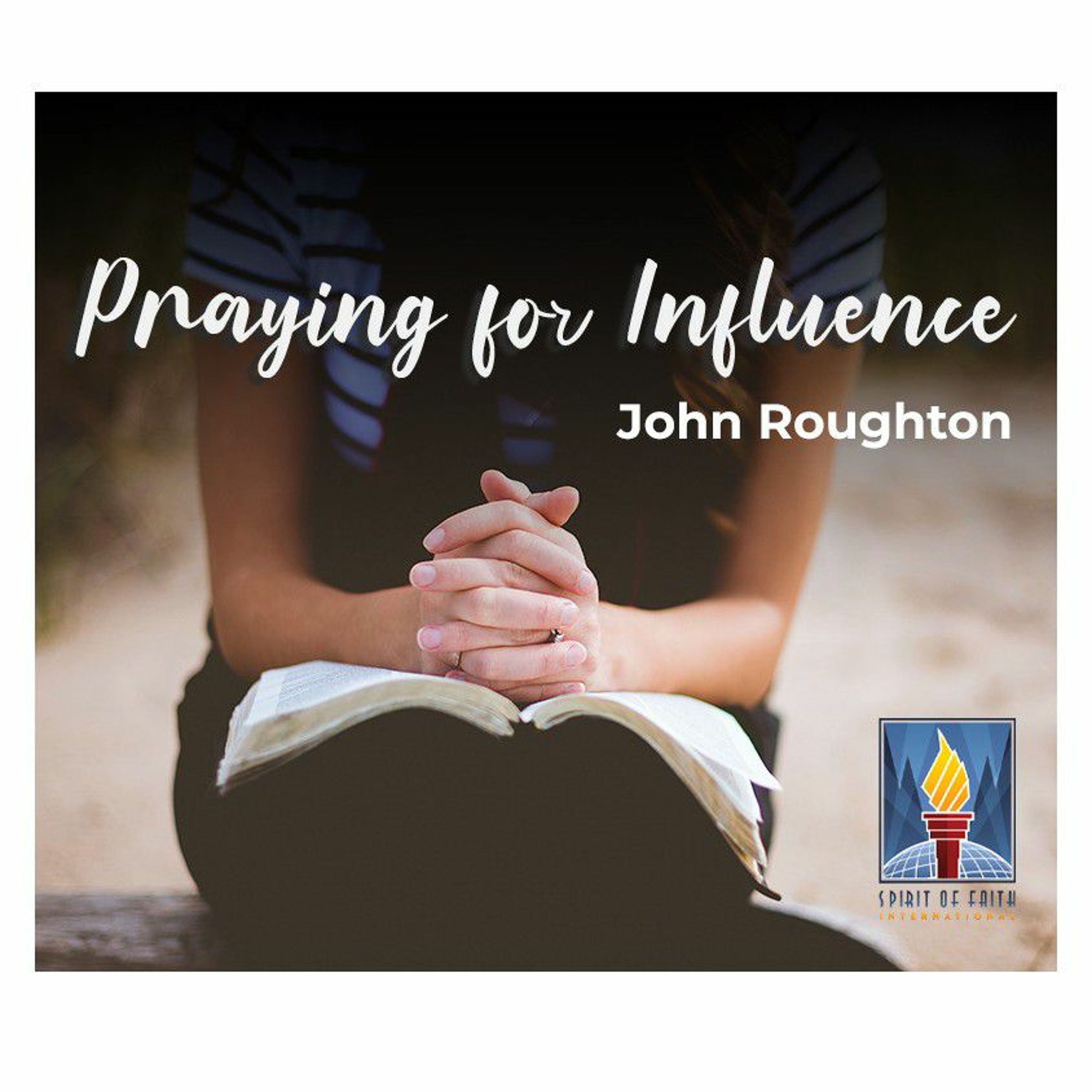 Praying For Influence (John Roughton) episode artwork