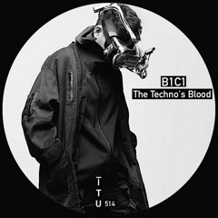 B1C1 - The Techno's Blood [ITU514]
