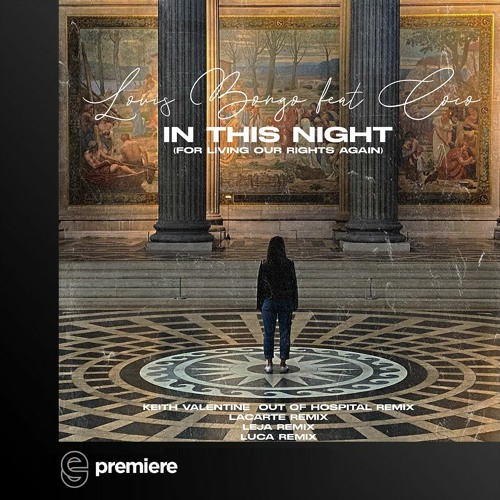 Premiere: Louis Bongo feat. Coco - In This Night (For Living Our Rights Again)