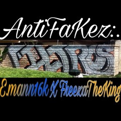 AntiFakez:. (Ft Freeza The King )