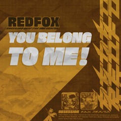 Redfox - You Belong To Me