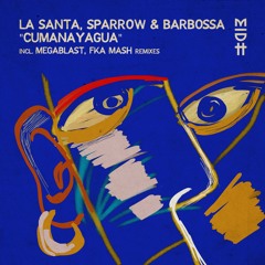 La Santa, Sparrow & Barbossa - Cumanayagua (Megablast Remix)